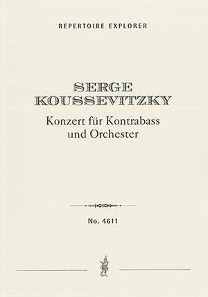 Koussevitsky, Serge: Concerto for Double Bass and Orchestra (Original version with harp)