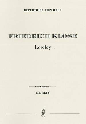 Klose, Friedrich: Loreley, symphonic poem