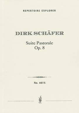 Schäfer, Dirk: Suite pastorale Op. 8