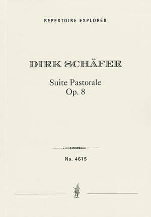 Schäfer, Dirk: Suite pastorale Op. 8