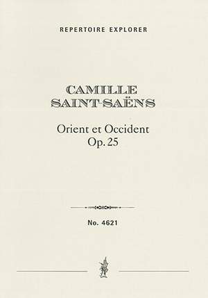 Saint-Saëns Camille: Orient et Occident Op. 25 for orchestra