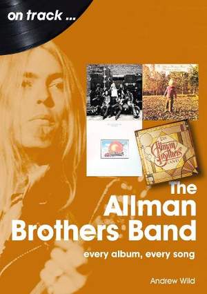 The Allman Brothers Band On Track: Every Album, Every Song