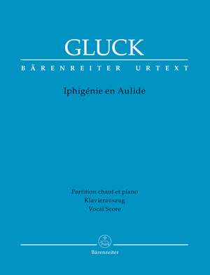 Gluck, Christoph Willibald: Iphigénie en Aulide