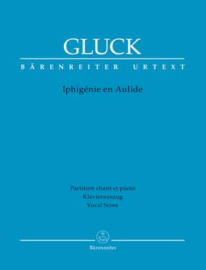 Gluck, Christoph Willibald: Iphigénie en Aulide