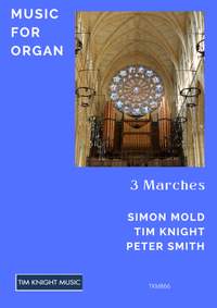 Simon Mold, Tim Knight and Peter Smith: 3 Marches for Organ
