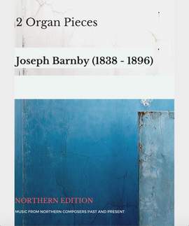 Joseph Barnby: 2 Organ Pieces