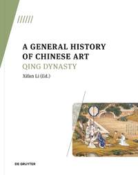 A General History of Chinese Art: Qing Dynasty