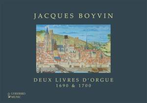 Jacques Boyvin: Deux livres d'orgue