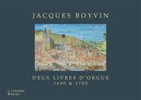 Jacques Boyvin: Deux livres d'orgue  