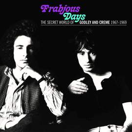 Frabjous Days: the Secret World of Godley and Cr?me 1967-1969