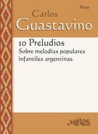 Carlos Guastavino: 10 Preludios