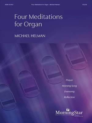 Michael Helman: Four Meditations for Organ