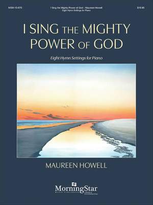 Maureen Howell: I Sing the Mighty Power of God