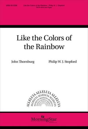 Philip W. J. Stopford: Like the Colors of the Rainbow