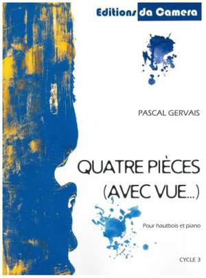 Pascal Gervais: Quatre Pieces (Avec Vue...)