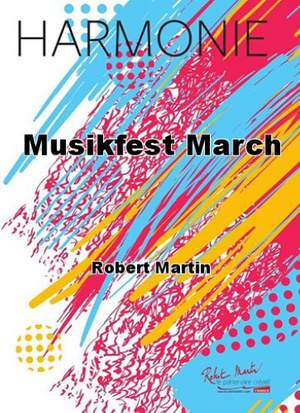 Robert Martin: Musikfest March Product Image