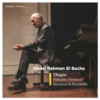 Chopin: Préludes, Fantaisie, Berçeuse Et Barcarolle