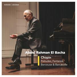 Chopin: Préludes, Fantaisie, Berçeuse Et Barcarolle