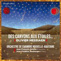 Olivier Messiaen: Des Canyons Aux étoiles