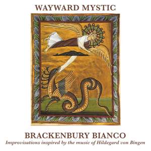 Wayward Mystic - Improvisations Inspired By Hildegard von Bingen