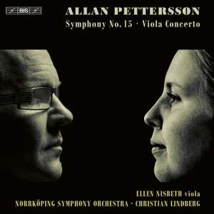 Pettersson: Symphony No. 15 & Viola Concerto