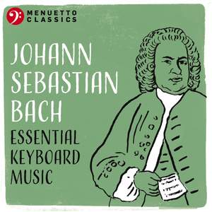 Johann Sebastian Bach: Essential Keyboard Music