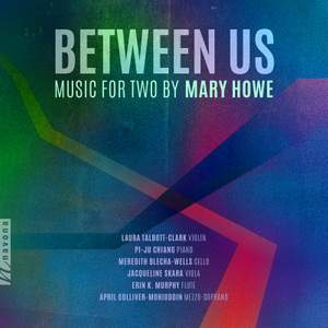 Between Us: Music for Two by Mary Howe