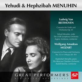 Yehudi & Hephzibah Menuhin Plays Beethoven: Concerto for Violin and Orchestra Op. 61 / Mozart: Concerto for Piano and Orchestra No. 12, Kv 414