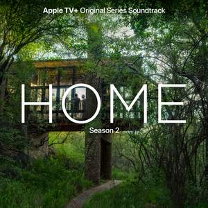 Home: Season 2 (Apple TV+ Original Series Soundtrack)