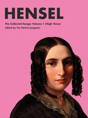 Fanny Hensel: The Collected Songs Volume 1 (High Voice)