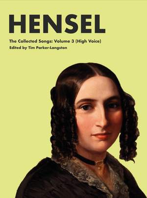 Fanny Hensel: The Collected Songs Volume 3 (High Voice)