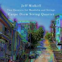 Jeff Midkiff: Two Quintets for Mandolin & Strings