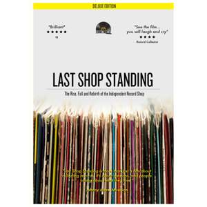 Last Shop Standing - the Rise, Fall and Rebirth of the Independent Record Shop [deluxe]