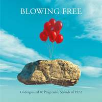 Blowing Free - Underground and Progressive Sounds of 1972 - 4cd Clamshell Box