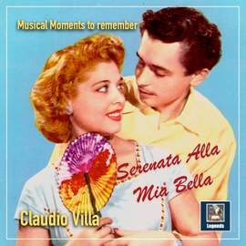 Claudio Villa: Serenata alla mia bella