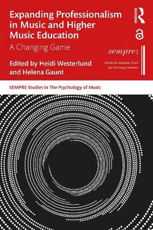 Expanding Professionalism in Music and Higher Music Education: A Changing Game