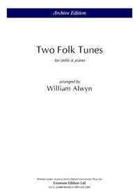 Alwyn, William: Two Folk Tunes