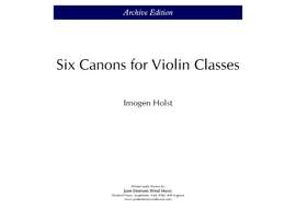Holst, Imogen: Six Canons For Violin Classes