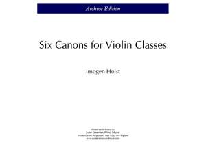 Holst, Imogen: Six Canons For Violin Classes