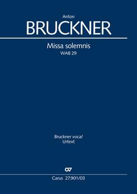 Bruckner: Missa solemnis in B flat major, WAB29