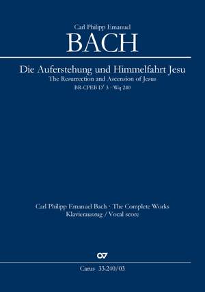 Bach, CPE: Die Auferstehung und Himmelfahrt Jesu, Wq. 240