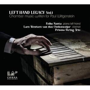 Left Hand Legacy, Vol.1: Chamber Music Written For Paul Wittgenstein