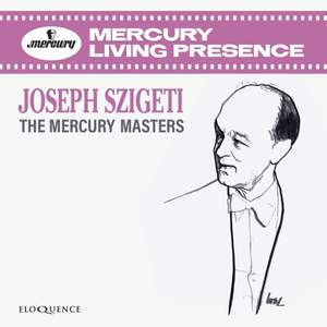 Joseph Szigeti - The Mercury Masters