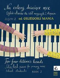 Grzegorz Mania: For four children's hands