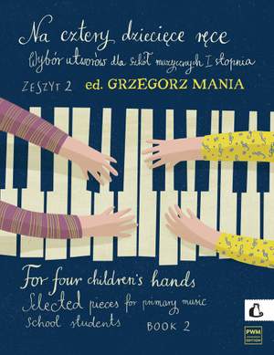 Grzegorz Mania: For four children's hands