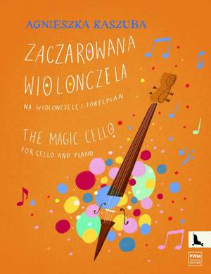 Agnieszka Kaszuba: The Magic Cello