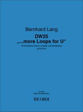 Bernhard Lang: DW25 "...more Loops for U"