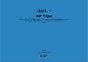 Liza Lim: Sex Magic