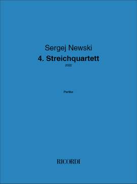 Sergej Newski: 4. Streichquartett