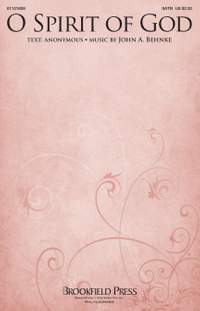 John A. Behnke: O Spirit of God